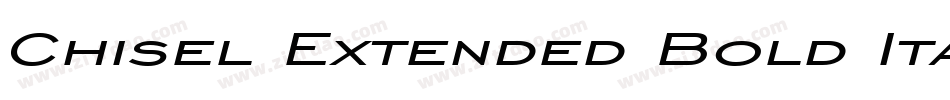 Chisel Extended Bold Italic字体转换